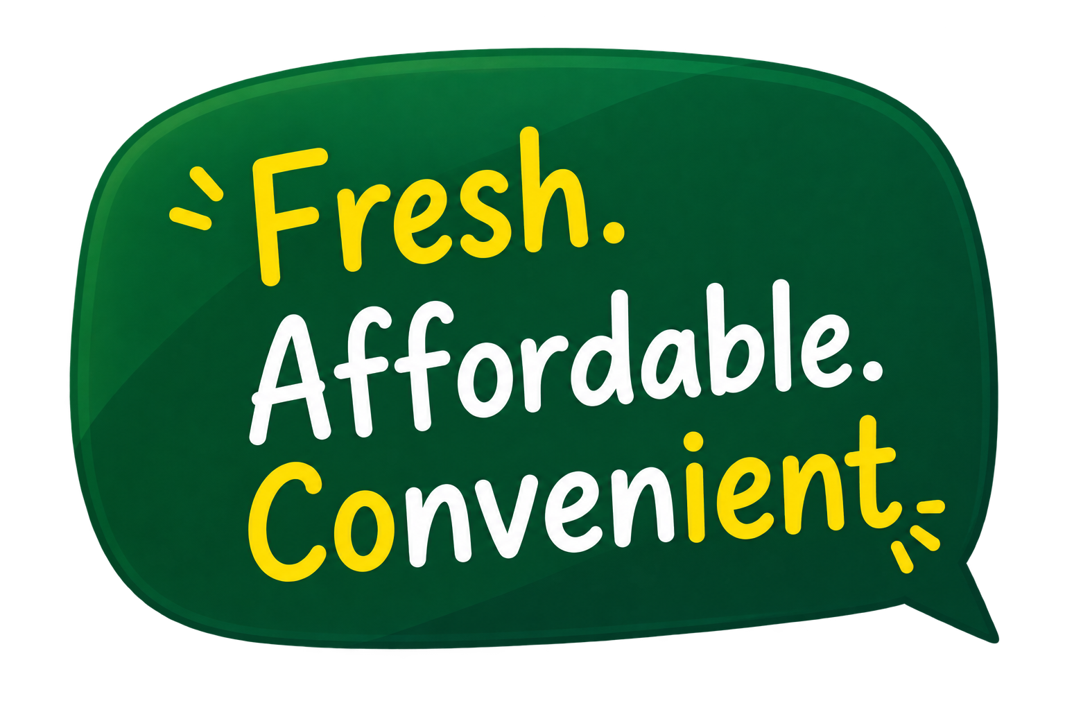 Fresh. Affordable. Convenient.